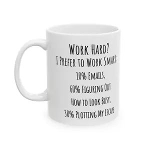 Funny Work Smart Not Hard Coffee Mug, Office Humor Cup, Lazy Work Mug, Coworker Gift, Corporate Humor Mug, Funny Office Saying Mug, Work Smart Joke Cup