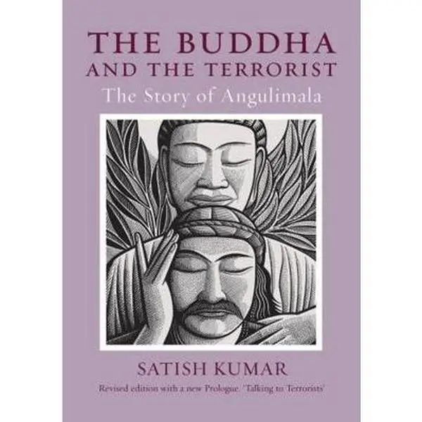 USED-The Buddha and the Terrorist: The Story of Angulimala by Satish Kumar (Paperback)
