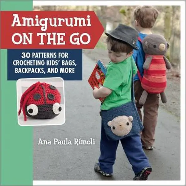 USED-Amigurumi On the Go: 30 Patterns for Crocheting Kids' Bags, Backpacks, and More by Ana Paula Rimoli (Paperback)