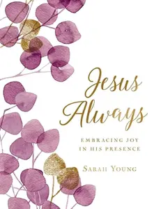 USED-Jesus Always, Large Text Cloth Botanical Cover, with Full Scriptures: Embracing Joy in His Presence (a 365-Day Devotional) - The Perfect Christian Len by Young, Sarah (Hardcover)