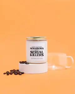 Hope Your New Neighbors Aren't Serial Killers, Funny Housewarming Candle, Moving Away Gift, First Home, New Home Candle Gift, Funny Candle