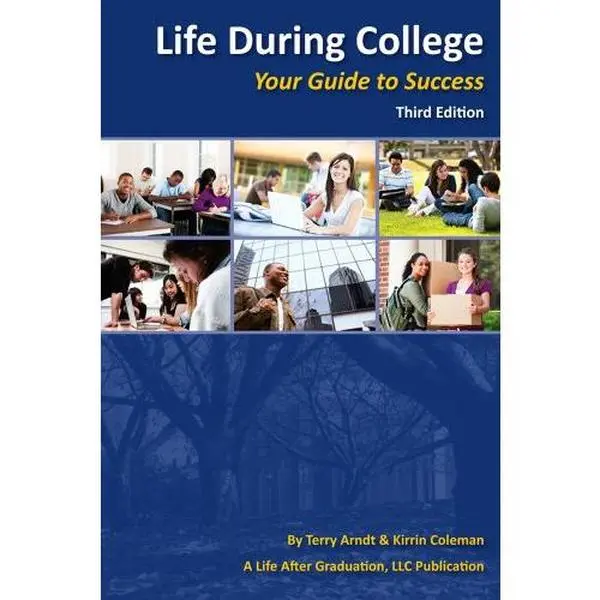 USED-Life During College, Your Guide to Success by Terry Arndt (Unknown)