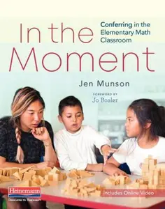 USED-In the Moment: Conferring in the Elementary Math Classroom by Munson, Jen (Paperback)