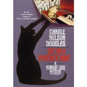 USED-Cat on a Hyacinth Hunt: A Midnight Louie Mystery (Midnight Louie Mysteries/Carole Nelson Douglas) by Carole Nelson Douglas (Hardcover)