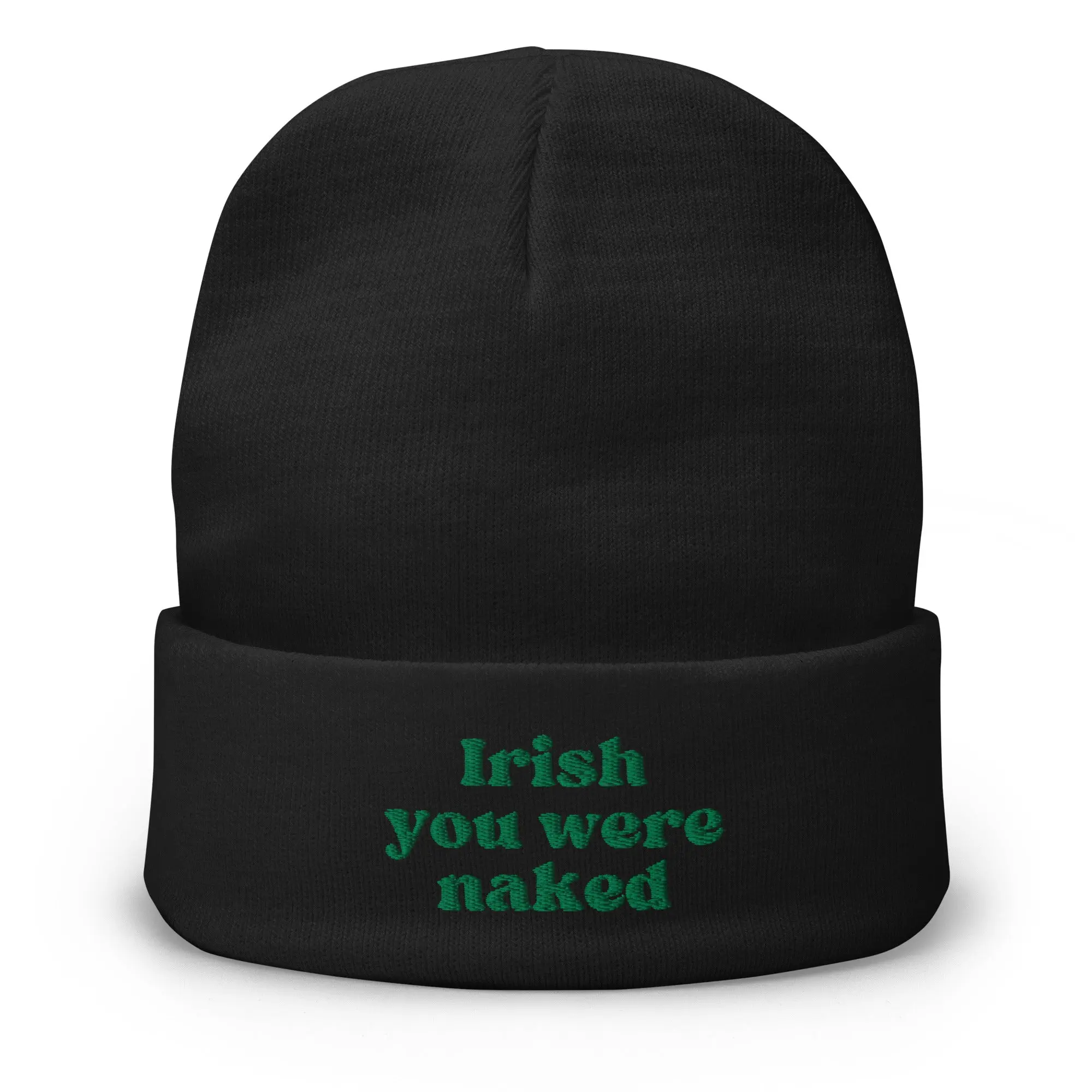 Irish You Were Naked St. Patrick's Day Embroidered Beanie