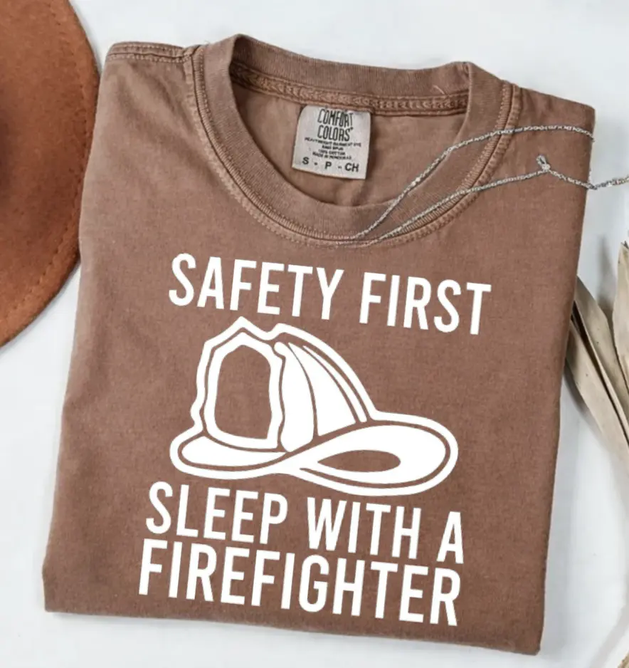 Comfort Colors Safety First Sleep With A Firefighter Shirt, Firefighter Shirt, Fireman T-Shirt, Fire Chief Tee, Gifts For Husband