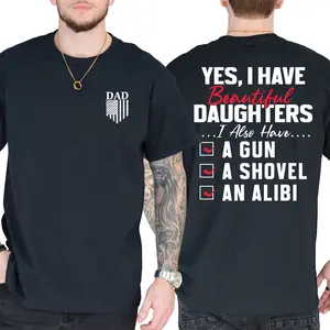 Yes I Do Have A Beautiful Daughter Gun Shovel Alibi T-Shirt, Short Sleeve Printed Graphic Shirt, Daily Casual Cotton Menswear