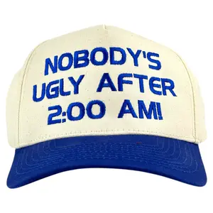 NOBODY’S UGLY AFTER 2:00 AM Embroidered Hat
