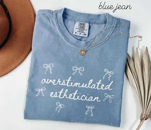 Comfort Colors Overstimulated Esthetician Shirt • Esthetician Tshirt • Skin Therapist Work Tshirt • Esthetics School Graduation • Aesthetician