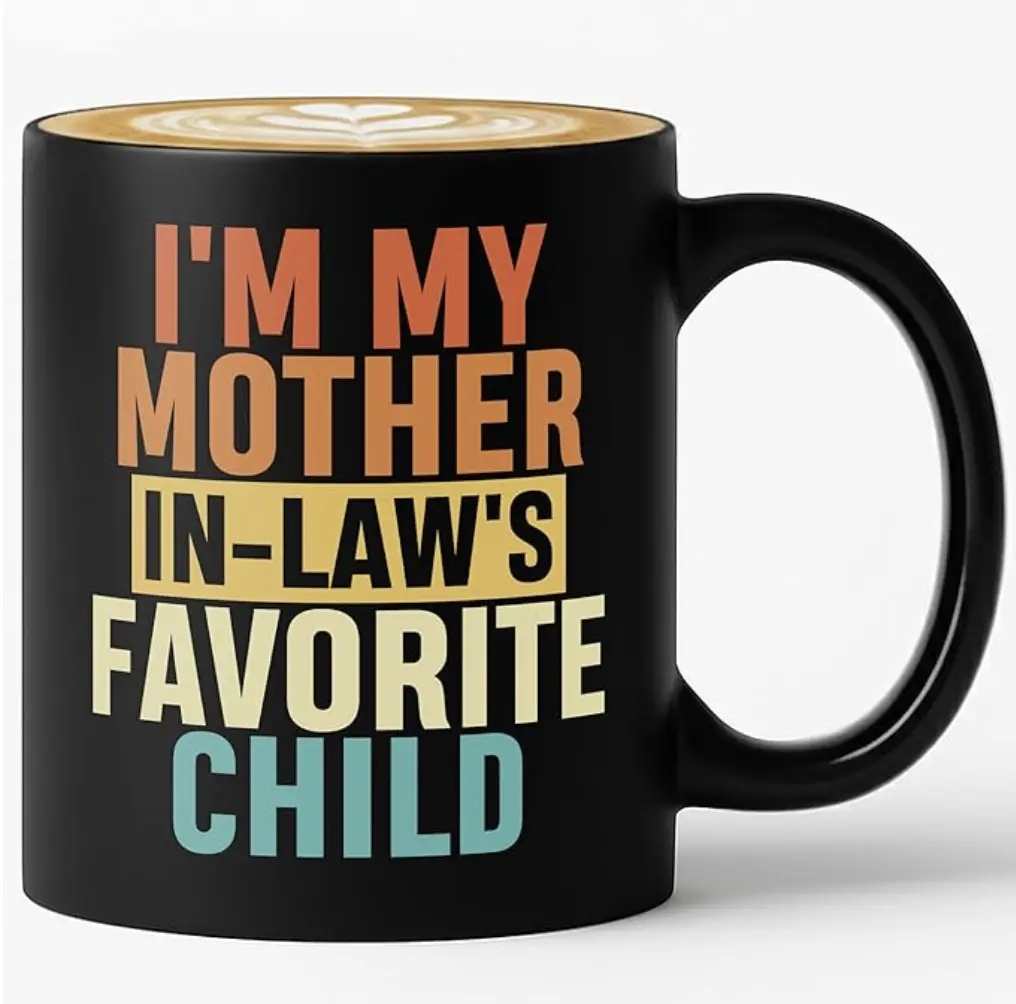 I’m My Mother-In-Law’s Favorite Child Mug | Funny Son In Law Coffee Cup | Humor Ceramic Mug for Family Moments, Birthday, Holiday, Everyday Laughs