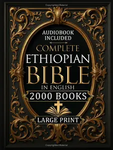 Comprehensive Ethiopian Orthodox Biblical Hardcover Bible in English, Large Print, Complete with Full Apocrypha, Deuterocanonical Books, Enoch, Jubilees, 1-2-3 Meqabyan, Tobit, Judith, Bel and the Dragon & More (Audiobook Compatible)