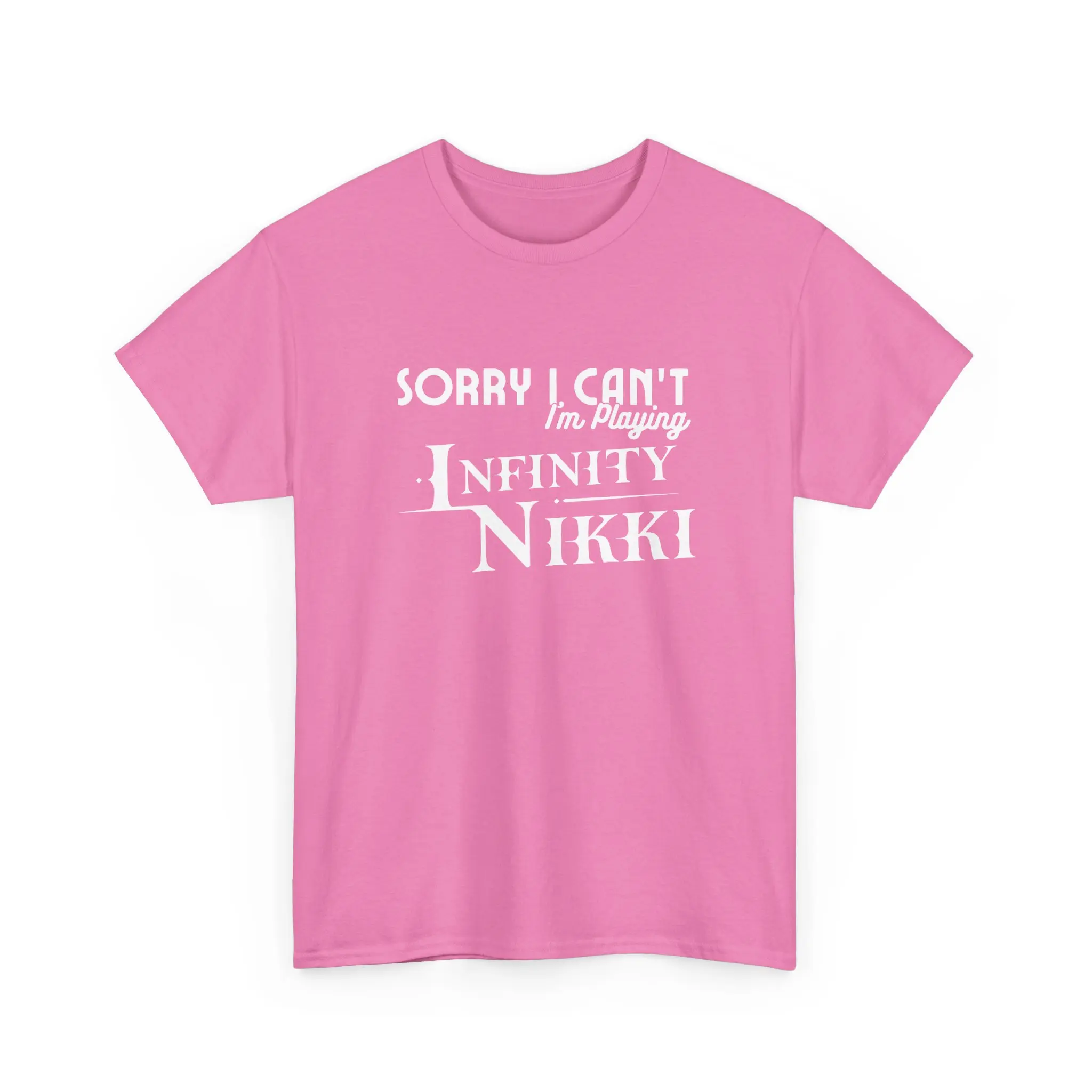I'm Sorry I can't I'm Playing Infinity Nikki, Gamer Tee, Video Game Shirt, Gaming T-Shirt, Infinity Nikki, Unisex Shirt,