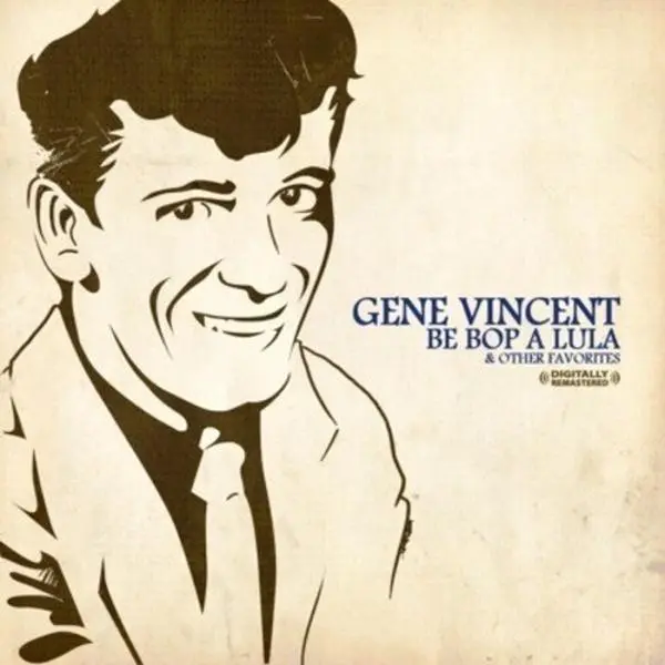 Gene Vincent - Be Bop a Lula Album CD, Featuring Pickin' Poppies, Rocky Road Blues, The Day the World Turned Blue, Whole Lotta Shakin' Goin' On