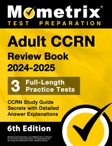 USED-Adult CCRN Review Book 2024-2025 - 3 Full-Length Practice Tests, CCRN Study Guide Secrets with Detailed Answer Explanations: [6th Edition] by Matthew Bowling (Paperback)