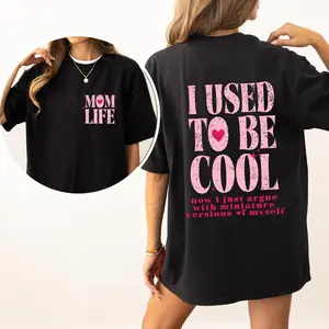 Mom Life, Used To Be Cool, Mama, Mother's Day, Trend Tshirt, Women's Crew Neck, Crewneck