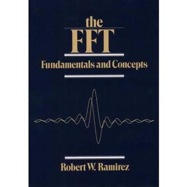 USED-The Fft, Fundamentals and Concepts by Robert W. Ramirez (Hardcover)