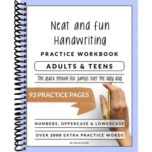 Neat and Fun Hand Writing Workbook For Adults and Teens: A Booklet To Help Improve Your Penmanship & Lettering Skills with Tips & Practice Pages