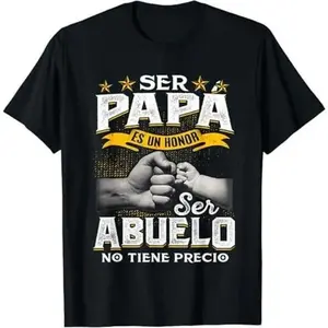 100%25 Pure Cotton Soft & Skin-Friendly Spanish Grandpa Gift: "Ser Papa Es Un Honor, Ser Abuelo No Tiene Precio" Graphic TeeSoftTee GrandpaGift DadGift plus  size  top