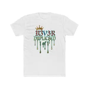 T‑Shirt — "N3V3R DUPLIC8ED 1 of 1" Drip Crown Graphic Tee