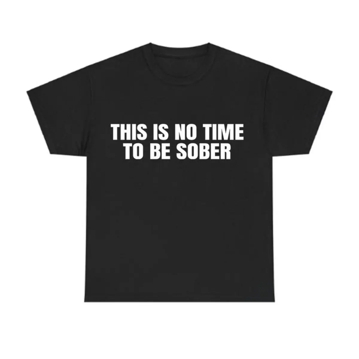 [100% Cotton] This is No Time To Be Sober T-Shirt, Funny Meme Graphic Tee, Casual Streetwear Top, Trendy Tshirt for ifts Cotton  Golf Gift T-Shirt For Men and Women