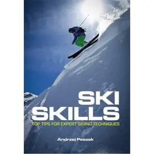 USED-Ski Skills: Top Tips for Expert Skiing Techniques by Andrzej Peszek (Paperback)