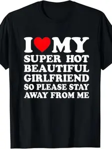 Beautiful Girlfriend T-Shirt Cotton Crew Neck Short Sleeve Casual Classic Graphic Tee for Men Comfortable Versatile Everyday Wear Valentine's Day gift I Love My Super Hot Beautiful Girlfriend T-Shirt Cotton Crew Neck Short Sleeve Casual Classic Graphic T