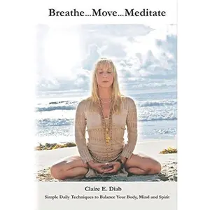 USED-Breathe, Move, Meditate by Claire E. Diab (Paperback)