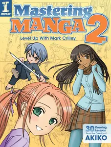 USED-Mastering Manga 2: Level Up with Mark Crilley by Crilley, Mark (Paperback)