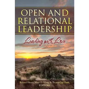USED-Open and Relational Leadership: Leading with Love by Sheri D. Kling (Paperback)