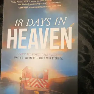 18 Days in Heaven: I Left My Body, I Met Jesus - Religious Book by Gabe Poirot (Christian Spiritual Book for Religion & Philosophy Enthusiasts)