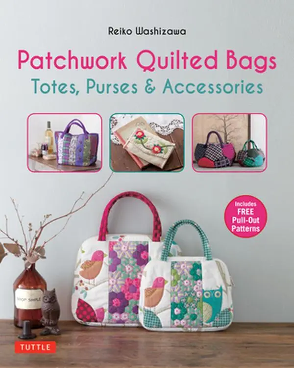 Practical Bag Guide: Patchwork Quilted Bags, Totes, Purses and Accessories - Washizawa, Paperback