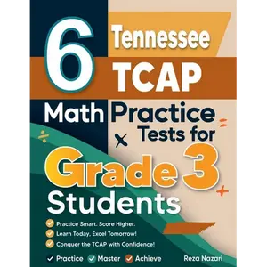 6 Tennessee TCAP Math Practice Tests for Grade 3 Students: A Complete Guide to Building Math Mastery and Excelling on the Tennessee TCAP Test - Paperback