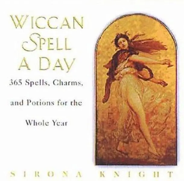 Used Hardcover Book - Wiccan Spell a Day: 365 Spells, Charms, Potions for the Whole Year by Sirona Knight (English) - Hardcover Books for Banishing Negative Vibrations, Bringing Good Fortune, Gaining Control Over Life (Citadel PR)