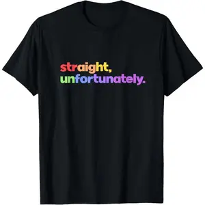 Straight Unfortunately Rainbow Pride Ally LGBTQ Gay Summer Casual Shortsleeve T-Shirt