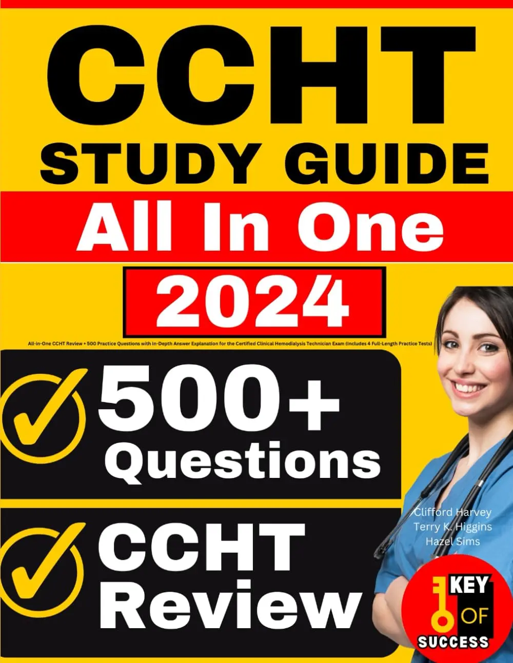 CCHT Study Guide: All-in-One CCHT Review + 500 Practice Questions with In-Depth Answer Explanation for the Certified Clinical Hemodialysis