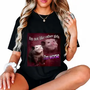 100% Cotton Possum I’m not like other girls I’m worse T-Shirt