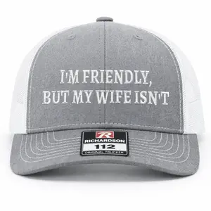 I'm Friendly But My Wife Isn't Embroidered Richardson Hat I'm Friendly But My Wife Isn't Embroidered Richardson Hat
