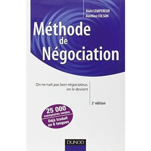 USED-Méthode de négociation - On ne naît pas bon négociateur, on le devient - 2e édition: On ne naît pas bon négociateur, on le devient by Alain Pekar Lempereur (Hardcover)