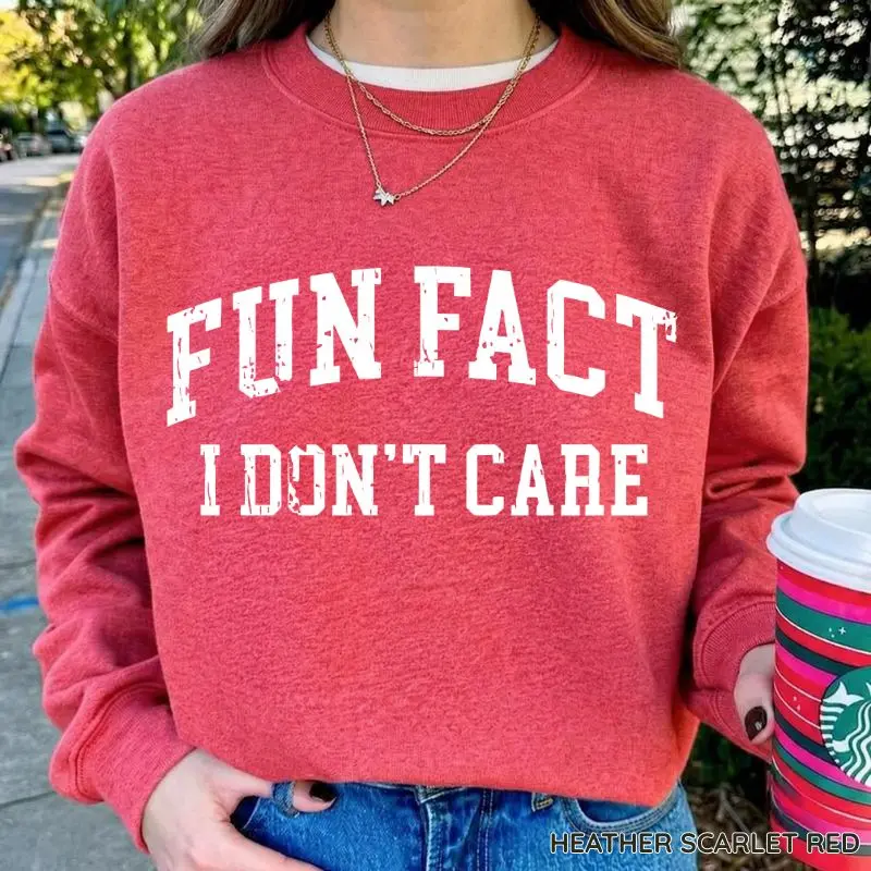 Fun Fact I Don't Care Funny Sweatshirt, Sarcastic College Sweatshirt, Women's Crew Neck Top