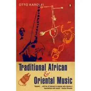 USED-Traditional African and Oriental Music by Karolyi, Otto (Paperback)