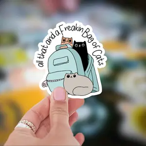 All That and a Freakin Bag of Cats Sticker