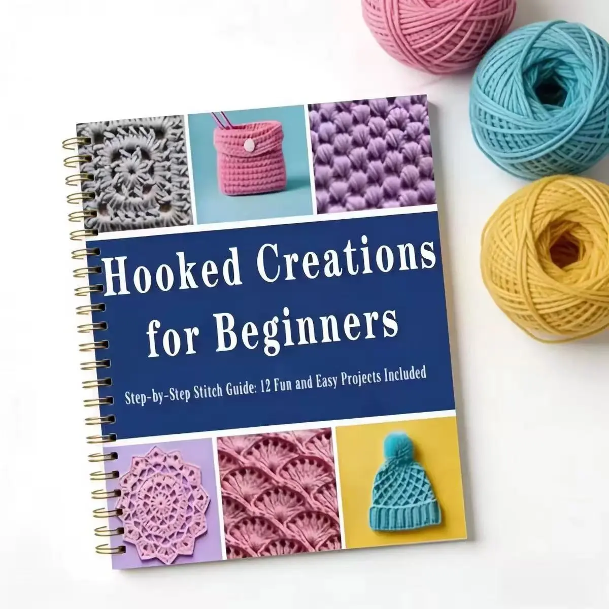Beginner Crochet Bible: Easy Techniques for Making Hats, Bags, and More, Perfect for Newbies, Simple Patterns, Essential Craft Guide, Instructions, Crochet Projects