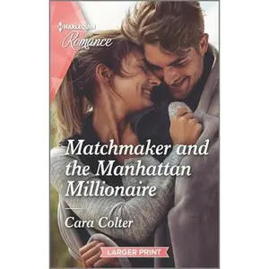 USED-Matchmaker and the Manhattan Millionaire by Colter, Cara (Mass Market Paperback)