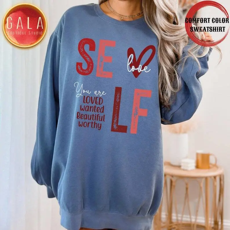 Love Yourself Sweatshirt, Self Love Sweater, Self Care Sweater, Motivational Sweater, Gift