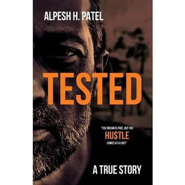 USED-Tested: The Dream Is Free, But the Hu$tle Comes at a Cost by Patel, Alpesh H. (Paperback)