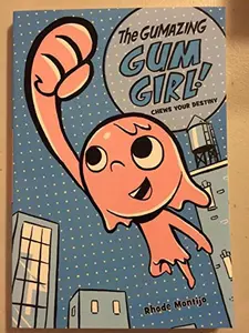 USED-The Gumazing Gum Girl! #1 Chews Your Destiny (Gum Girl Novel, A) by Rhode Montijo (Paperback)