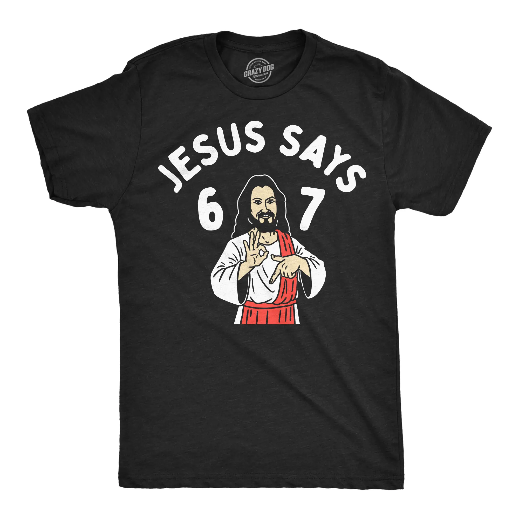 Mens Funny T Shirts Jesus Says 6 7 Sarcastic Meme Graphic Novelty Tee For Men Mens Funny T Shirts Cool Vintage Fashion T-Shirt Gift Classic Menswear Meme Apparel for Men Funny Religious Short Sleeve Novelty Black -
