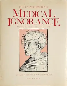 USED-The Encyclopaedia of Medical Ignorance: Exploring the Frontiers of Medical Knowledge by Duncan, Ronald (Paperback)