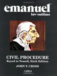 USED-Emanuel Law Outlines: Civil Procedure - Yeazell Edition by John T. Cross (Paperback)