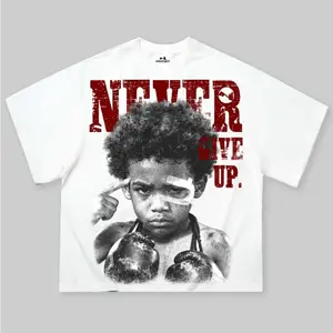 Never Give Up Graphic T-Shirt Oversized Streetwear Unisex 100% Cotton Baggy Motivational Boxing Kid Tee